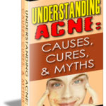 Understanding Acne: Causes, Cures & Myths